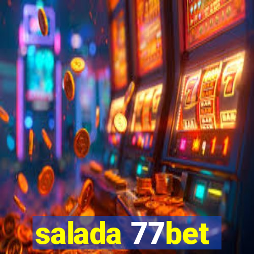 salada 77bet